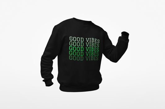 Good Vibes Sweatshirt