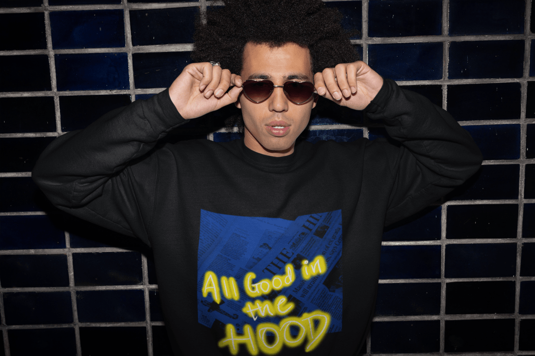 All Good In The Hood Sweatshirt