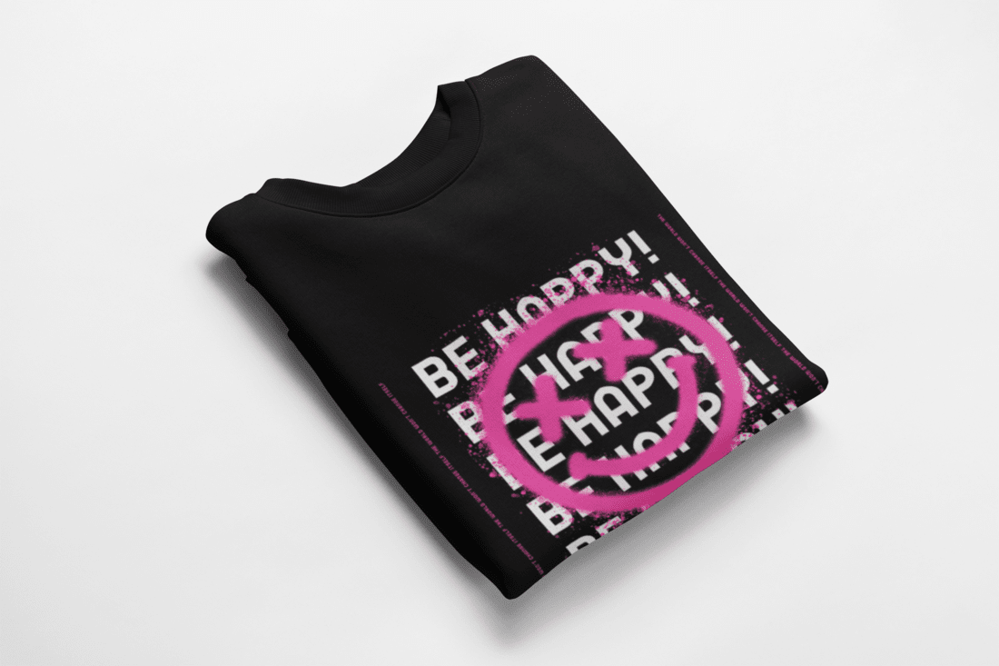 Be Happy Sweatshirt