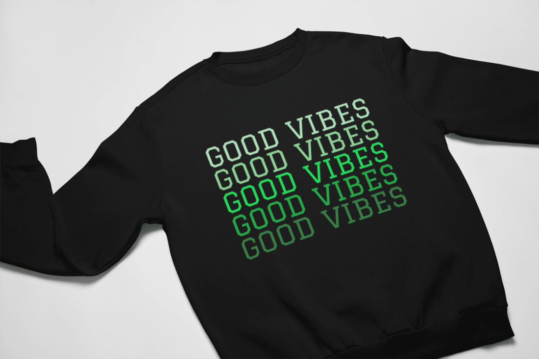 Good Vibes Sweatshirt