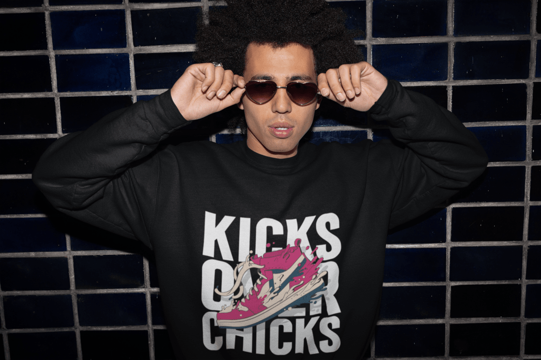 Kicks Over Chicks Sweatshirt