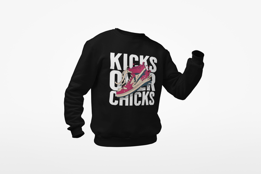 Kicks Over Chicks Sweatshirt