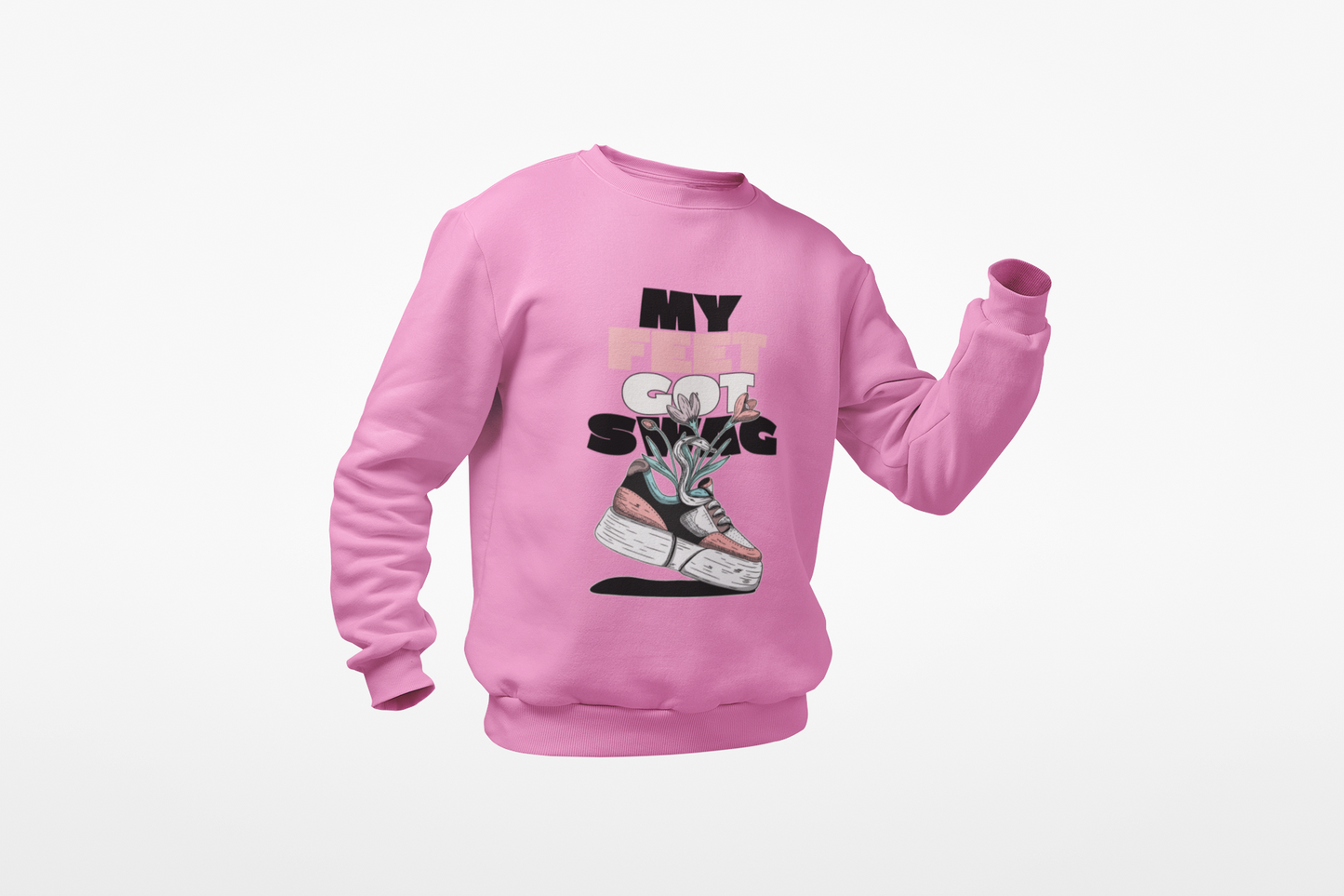 My Feet Got Swag Sweatshirt