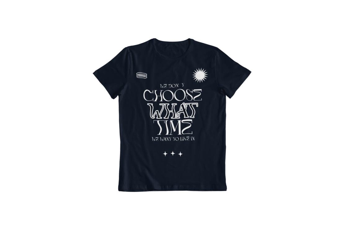 We Don't Choose What Time T-Shirt